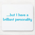 Brilliant Personality Mousepad