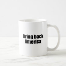 BRING BACK AMERICA.png Mugs