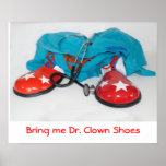 Bring me Dr. Clown Shoes posters