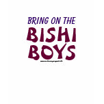 Bring on the Bishi Boys t-shirts