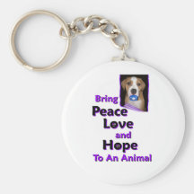 bring peace love and hope to a animal key chain