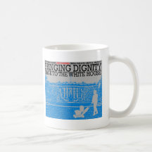 Bringing Dignity Back to the White House Mugs