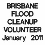 BRISBANEFLOOD CLEANUPVOLUNTEERJanuary 2011 embroidered shirts