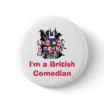 British Comedian Badge Pinback Buttons