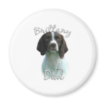 Brittany Dad 2 Fridge Magnets
