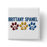 BRITTANY SPANIEL DAD Paw Print 1 buttons