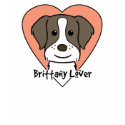 Brittany Spaniel Lover t-shirts