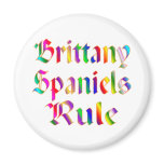 BRITTANY SPANIELS RULE magnets