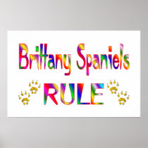 Brittany Spaniels Rule Poster