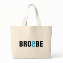 Bro2Be - Brother to Be Tote Bags