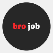 BRO JOB STICKERS