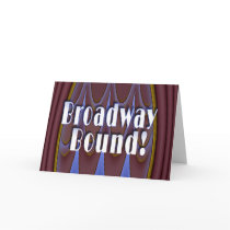 Broadway Bound!