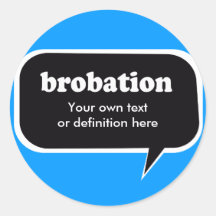 BROBATION ROUND STICKERS