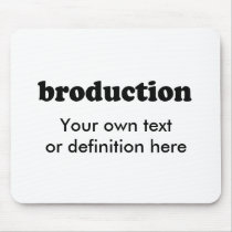 BRODUCTION