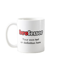 BROFESSOR COFFEE MUG