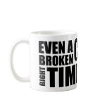 Broken Clock Typography Mug