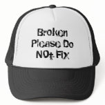 Broken Do Not Fix hats