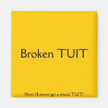 Broken TUIT Magnet