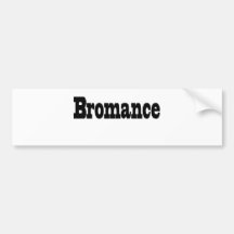 Bromance Bumper Sticker