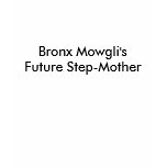 Bronx Mowgli's Future Step-Mother t-shirts