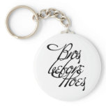 Bros before Hoes Key Chains