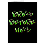 Bro's Before Ho's Greeting Card
