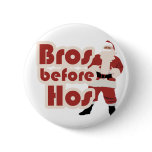 Bros Before Hos Santa buttons
