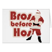 Bros Before Hos Santa Greeting Card
