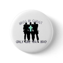 Bros in Christ - Only One Way Bro! Pinback Buttons