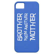 Brother From Another Mother Case For The iPhone 5