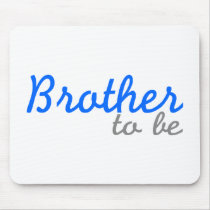 Brother To Be