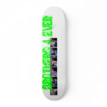 brothers 4 ever skateboards