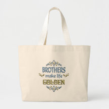 Brothers Make Life Golden Canvas Bag
