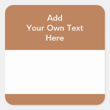 Brown with white area and text. square stickers