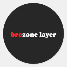 BROZONE LAYER ROUND STICKER