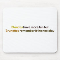 Brunettes&Blondes Mouse Pad