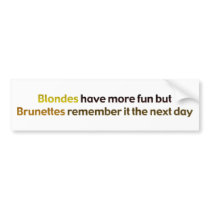 Brunettes&BlondesBumperStik Bumper Sticker