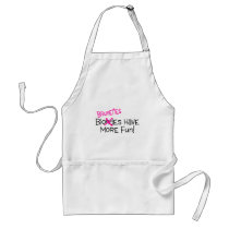Brunettes Have More Fun Apron