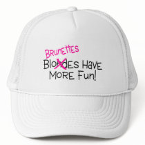 Brunettes Have More Fun Hat