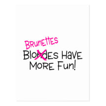 Brunettes Have More Fun Postcard