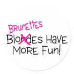 Brunettes Have More Fun Sticker