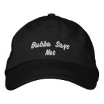 Bubba Says.Net embroidered hats