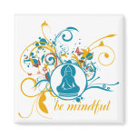 Buddha Be Mindful magnets