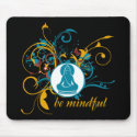 Buddha Be Mindful mousepads