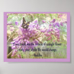 Buddha-If you could see the miracle of a single .. posters