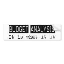 Budget Analysis It Is Bumper Stickers