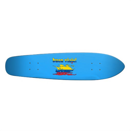 Buen Viaje - Good Trip in Ecuadorian - Vacations Skateboard Decks