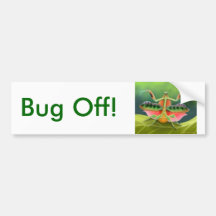 Bug Off Mantis Bumper Sticker