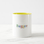 Bugger Coffee Mugs