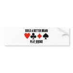 Build A Better Brain Play Bridge (Card Suits) bumper stickers